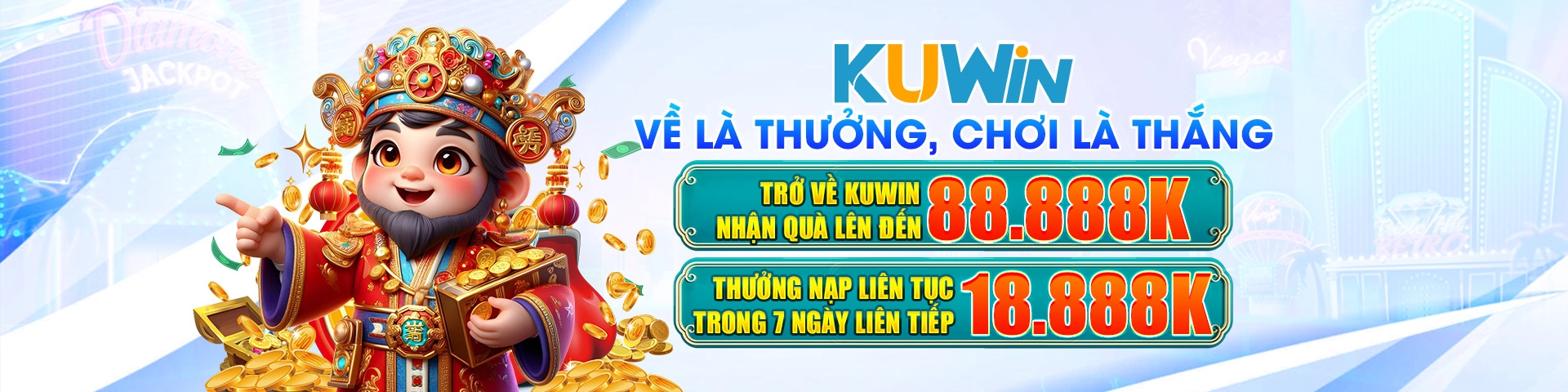 Kuwin banner về là thưởng, chơi là thắng